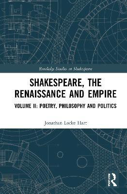 Shakespeare, the Renaissance and Empire(English, Hardcover, Hart Jonathan Locke)