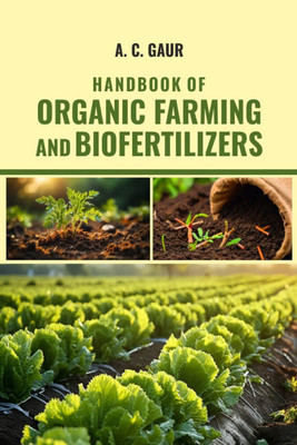 Handbook of Organic Farming and Biofertilizers(English, Hardcover, Gaur A .C.)