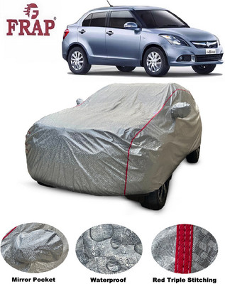 Frap Car Cover For Maruti Suzuki Swift Dzire (With Mirror Pockets)(Silver, For 2014, 2015, 2016 Models)