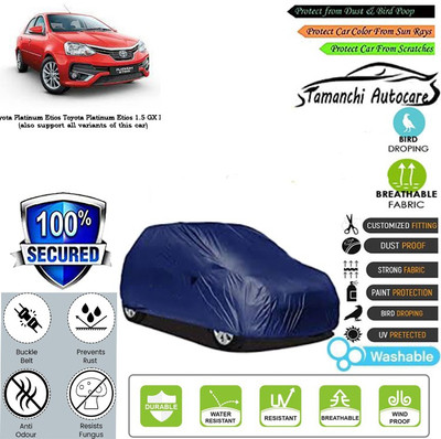 Tamanchi Autocare Car Cover For Toyota Platinum Etios Toyota Platinum Etios 1.5 GX Petrol(Blue)