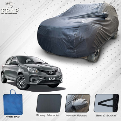 Frap Car Cover For Toyota Etios Liva, Etios Cross, Etios Liva G, Etios Liva J, Etios Liva V (With Mirror Pockets)(Grey)