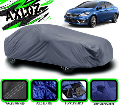AXLOZ Car Cover For Maruti Suzuki Ciaz (With Mirror Pockets)(Grey)