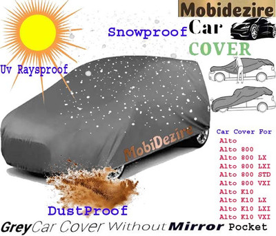 Mobidezire Car Cover For Maruti Suzuki Alto K10 (Without Mirror Pockets)(Grey, For 2004, 2005, 2010, 2015, 2020, 2025 Models)