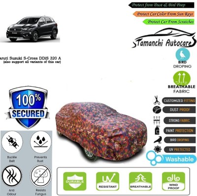 Tamanchi Autocare Car Cover For Maruti Suzuki S-Cross DDiS 320 Alpha(Multicolor)