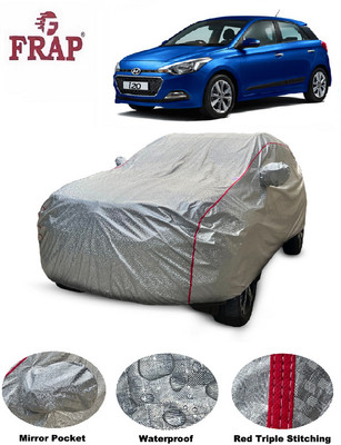 Frap Car Cover For Hyundai Elite i20 (With Mirror Pockets)(Silver, For 2015, 2016, 2017, 2018, 2019, 2020 Models)