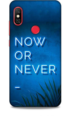 SmashItUp Back Cover for Redmi Note 6 Pro/Redmi Note 6 Now or Never(Multicolor, Hard Case, Pack of: 1)