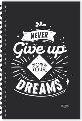 ESCAPER Never Give Up on Your Dreams Motivational Quotes Diary (Ruled-A5), Quotes on Diary A5 Notebook Ruled 160 Pages(Multicolor)