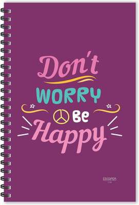 ESCAPER Dont worry Be Happy Motivational Quotes Diary (Ruled-A5), Quotes on Diary , Notebook A5 Diary Ruled 160 Pages(Multicolor)