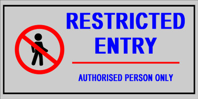 SANAPRINTS RESTRICTED ENTRY, AUTHORISED PERSON ONLY Emergency Sign