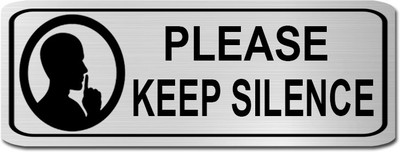 Klowage PLEAS KEEP SILENT High Grate Silver Colour Acrylic SignBoard Emergency Sign(Reflective Sign)
