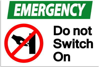 Ritwika's Emergency Do Not Switch On Emergency Sign
