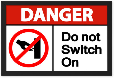 Ritwika's Danger Do not Switch On Emergency Sign