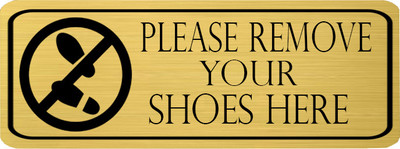Klowage PLEAS REMOVE YOUR SHOES HEAR High Grate Gold Colour Acrylic Sign Board Emergency Sign(Reflective Sign)