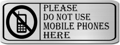 Klowage Please Do Not use Mobile Phones Here High Grate Silver Colour Acrylic Sign Board Emergency Sign(Reflective Sign)