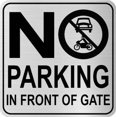 Klowage No Parking In Front Of gate Only High Grate Silver Colour Acrylic Sign Board Emergency Sign(Reflective Sign)