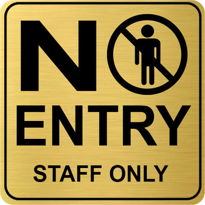 Klowage No Entry Staff Only High Grate Gold Colour Acrylic Sign Board Emergency Sign(Reflective Sign)