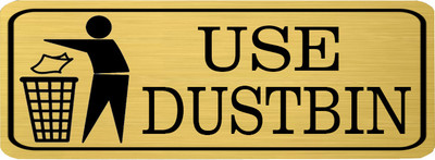 Klowage USE DUSTBIN High Grate Gold Colour Acrylic Sign Board Emergency Sign(Reflective Sign)