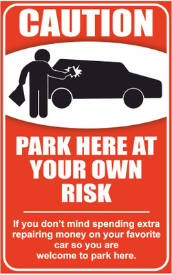Ordershock Caution Park Here At Your Own Risk Sun Board For Parking, Parking 8x5 Inches Emergency Sign