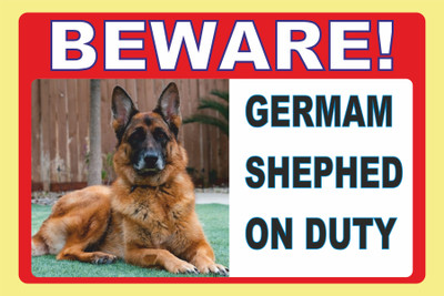 SANAPRINTS BEWARE! GERMAN SDEPHED ON DUTY Emergency Sign