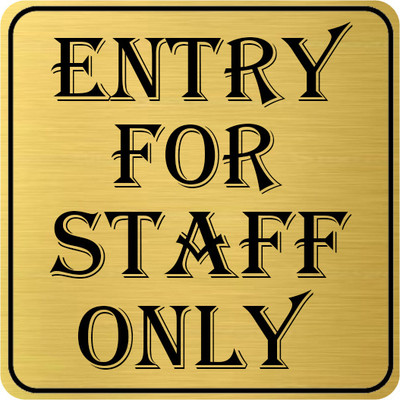 Klowage ENTRY FOR STAFF ONLY Square Gold & Black Acrylic Engraving Emergency Sign Emergency Sign(Reflective Sign)