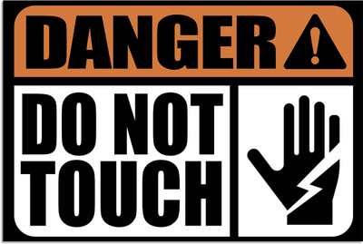 Ritwika's Danger Do not Touch Emergency Sign