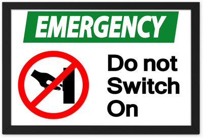 Ritwika's Emergency Do not Switch On Emergency Sign