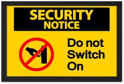 Ritwika's Security Notice Do not Switch On Emergency Sign