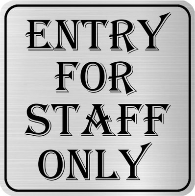 Klowage ENTRY FOR STAFF ONLY Square Silver & Black Acrylic Engraving Emergency Sign Emergency Sign(Reflective Sign)