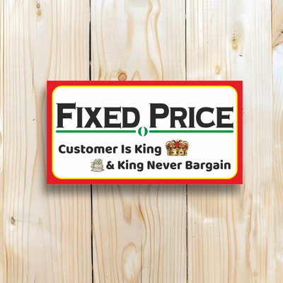 voorkoms Fixed Price Customer Is King And King Never Bargain For Shop, 8x4 Inches Emergency Sign