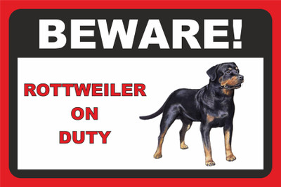 SANAPRINTS BEWARE! ROTTWEILER ON DUTY Emergency Sign