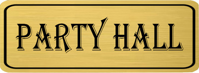Klowage PARTY HALL High Grate Gold Colour Acrylic Sign Board Emergency Sign(Reflective Sign)