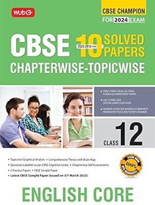 MTG CBSE 10 Years Chapterwise Topicwise Solved Papers Class 12 English Core Book - CBSE Champion For 2024 Exam | CBSE Question Bank With Sample Papers (Based on Latest Pattern)(Paperback, MTG Editorial Board)