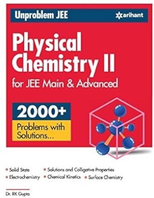 Unproblem JEE Physical Chemistry 2 JEE Mains & Advanced(English, Paperback, Gupta R.K)