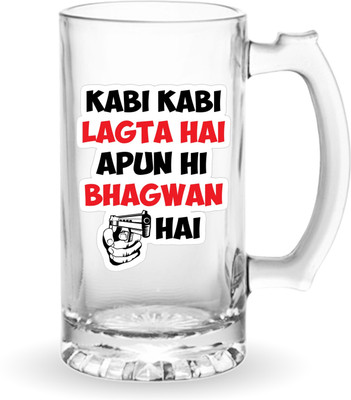 GIFT MY PASSION Kabhi Kabhi lagt hai apun hi bhagwan hai Beer Glass Beer Mug(500 ml)
