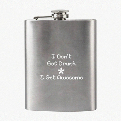 Wellingston I Don't Get Drunk I Get Awesome Funny Quotes Hip Flask (Pocket Stainless Steel) Whisky Holder Liquor Holder 7 Oz (210 ML) (Roman Silver) Stainless Steel, Metal Hip Flask(210 ml)