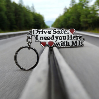 Mahatej Fashions Pack of 1 Drive Safe I Need You (Silver Colour) Key Chain