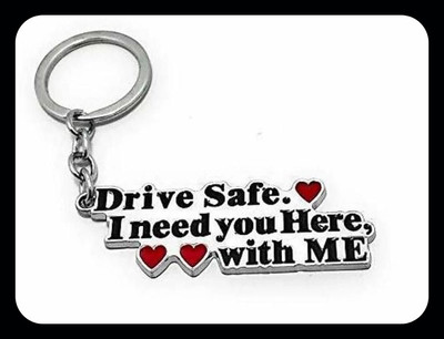 Meeko.com Drive Safe I Need You Here with Me Metal Love Pendant for Men and Women Premium Key Chain