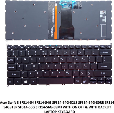 SOLUTIONS-365 COMPATIBLE KEYBOARD FOR ACER Swift 3 SF314-54 SF314-54G WITH ON-OFF & BACKLIT Internal Laptop-size Laptop Keyboard Compatible with Desktop, Laptop, Mac ACER SWIFT 3 SF314-54 SF314-54G SF314-54G-52L8 SF314-54G-80RR SF314-54G-815P SF314-56G SF314-56G-58MJ WITH ON OFF & WITH BACKLIT LAPTO