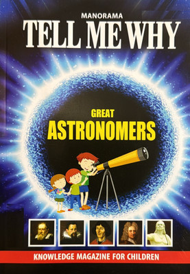 Manorama Tell Me Why March 2024 - Great Astronomers Magazines(English)