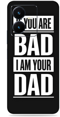 SkinoMania Vivo Y22 Mobile Skin(Multicolor If You Are Bad I Am Your Dad)