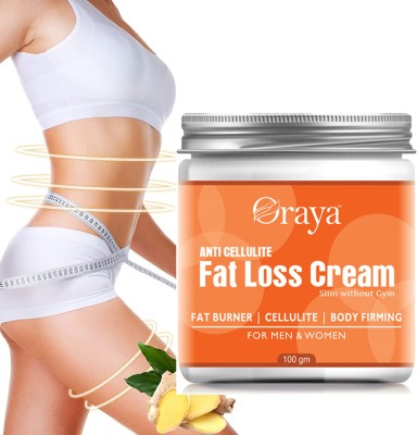 Oraya Fat Loss cream A Belly Fat Reduce Weight loss Anti Cellulite Body Cream-(100 g)