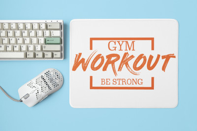 Rushaan Gym, Workout, Be Strong, (BG Orange) - Printed Mousepad Non Slip Base Mousepad(White)