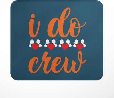 LASTWAVE I Do Crew, Anti-Slip Rubber Base & Smooth Mouse Control Non Slip Base Mousepad(Multicolor)
