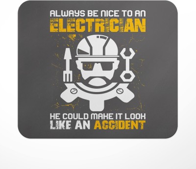 LASTWAVE Always Be Nice To An Electrician He Could Make It Look Like An Accident | Gift Mousepad(Multicolor)