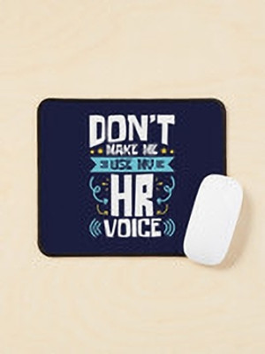 Aaltu Faltu Don’t Make Me Use My HR Voice – Funny HR Mouse Pad Non Slip Base Mousepad(Multicolor)