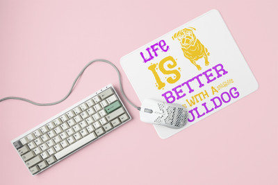Rushaan Life is better with a bulldog -printed Mousepads for pet lovers Mousepad(White)