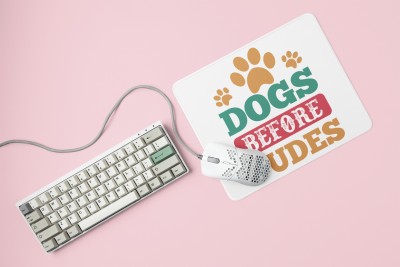 MiTrends Dogs before dudes -printed Mousepads for pet lovers(20cm x 18cm) Mousepad(White)