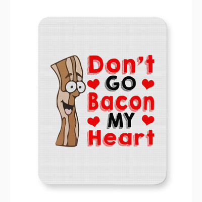 ICARUSBOX Icarus Box Don't go bacon my heart love Mouse Pad Mat Anti-Slip Rubber Mousepad(Multicolor)