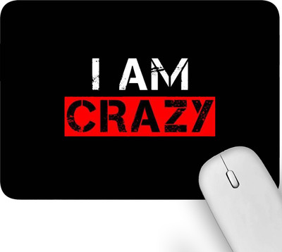 Artich Thought Anti-Slip Printed Gaming Mouse Pad For Computer Laptop Non Slip Base Mousepad(I Am Crazy)