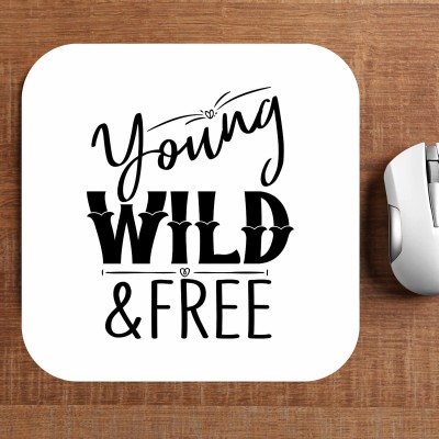 IShopspree Young Wild & Free Mousepad(Young Wild & Free)